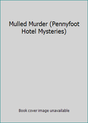 Mulled Murder (Pennyfoot Hotel Mysteries) B01K3L07O4 Book Cover