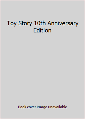 Toy Story 10th Anniversary Edition 0788861174 Book Cover