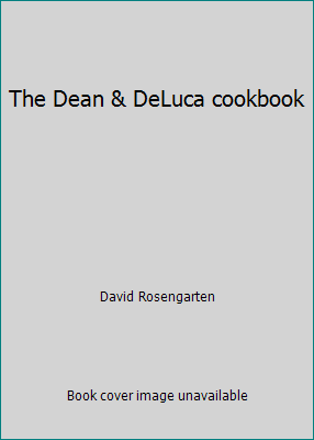 The Dean & DeLuca cookbook B001XIPG84 Book Cover