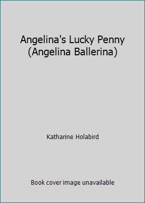 Angelina's Lucky Penny (Angelina Ballerina) 1435272021 Book Cover