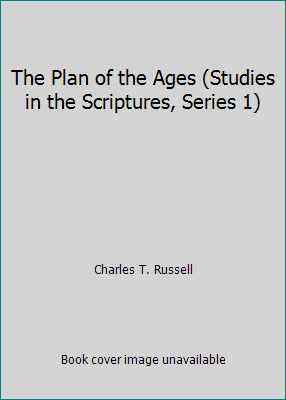 The Plan of the Ages (Studies in the Scriptures... B004LENR7Y Book Cover
