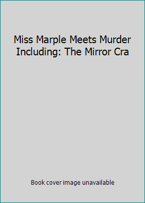 Miss Marple Meets Murder Including: The Mirror Cra B0012ARQ40 Book Cover