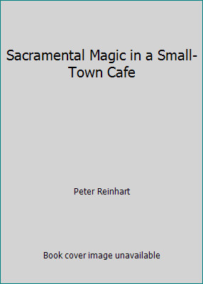 Sacramental Magic in a Small-Town Cafe B000CI8WOQ Book Cover