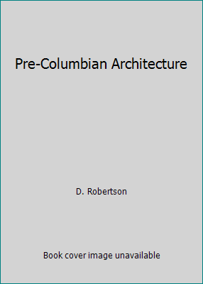 Pre-Columbian Architecture 0807602132 Book Cover