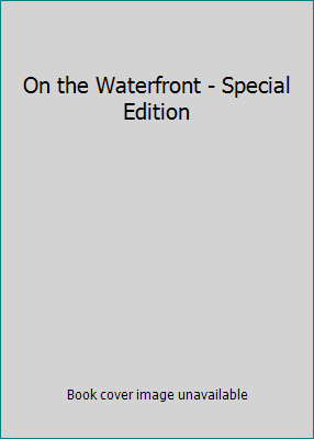 On the Waterfront - Special Edition 0767804279 Book Cover