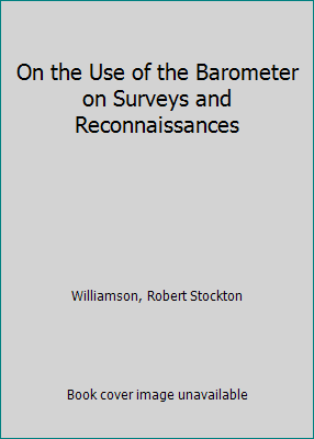 On the Use of the Barometer on Surveys and Reco... 1418139157 Book Cover