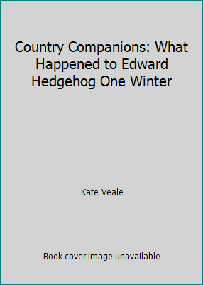 Country Companions: What Happened to Edward Hed... 1873615981 Book Cover
