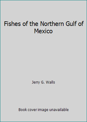 Fishes of the Northern Gulf of Mexico 0876664451 Book Cover