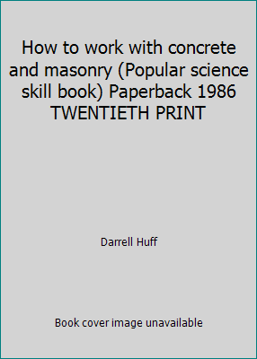 How to work with concrete and masonry (Popular ... B0047LB1H4 Book Cover