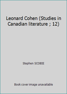 Leonard Cohen (Studies in Canadian literature ;... 0888941943 Book Cover