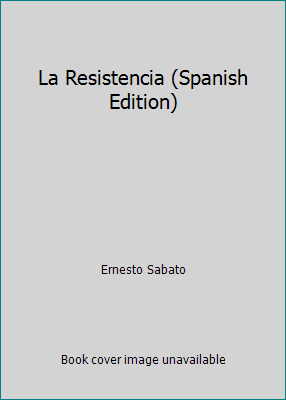 La Resistencia (Spanish Edition) [Spanish] 9507312609 Book Cover