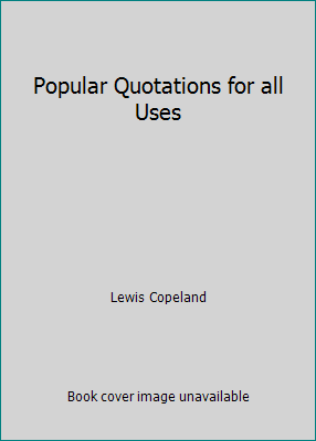 Popular Quotations for all Uses B003UM6X3I Book Cover