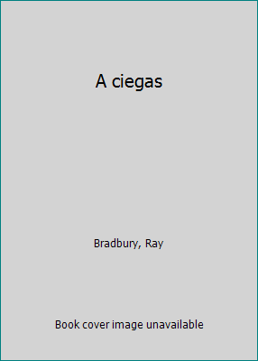 A ciegas [Spanish] 9500418568 Book Cover