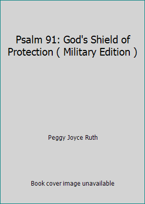 Psalm 91: God's Shield of Protection ( Military... 0892281847 Book Cover