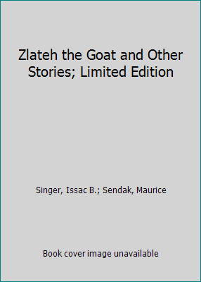 Zlateh the Goat and Other Stories; Limited Edition B00BN60YVA Book Cover