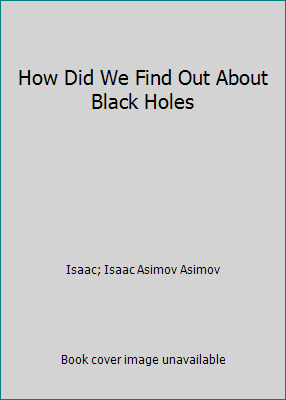 How Did We Find Out About Black Holes 059030223X Book Cover