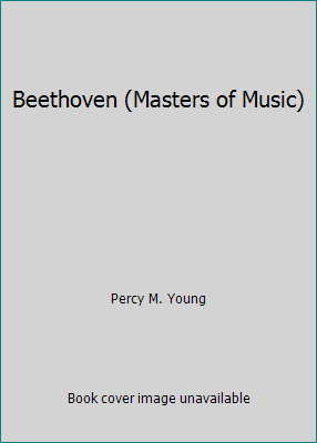 Beethoven (Masters of Music) B0000CN6IC Book Cover