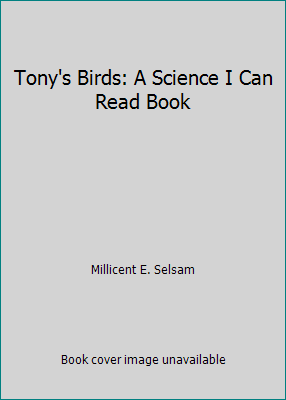 Tony's Birds: A Science I Can Read Book B000LTPJP6 Book Cover