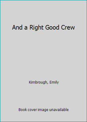 And a Right Good Crew B00BM1HHZW Book Cover