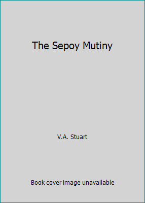 The Sepoy Mutiny B000JI1C6E Book Cover