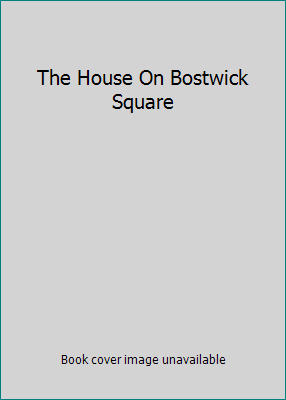 The House On Bostwick Square B002CCF3QU Book Cover
