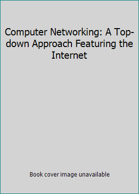 Computer Networking: A Top-down Approach Featur... 0131365487 Book Cover