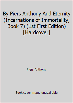 By Piers Anthony And Eternity (Incarnations of ... B00SB143JE Book Cover