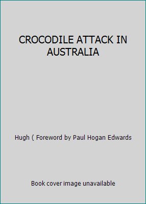 CROCODILE ATTACK IN AUSTRALIA 0958784124 Book Cover