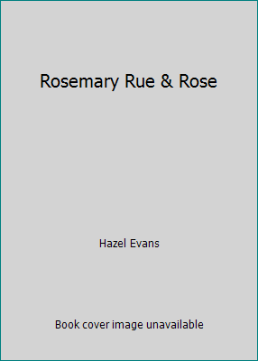 Rosemary Rue & Rose 1572151110 Book Cover