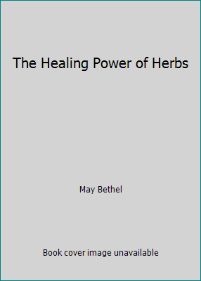 The Healing Power of Herbs B000THFIDI Book Cover