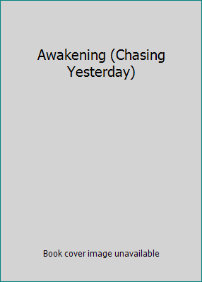 Awakening (Chasing Yesterday) 1435227964 Book Cover