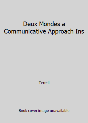 Deux Mondes a Communicative Approach Ins [French] 0072959320 Book Cover