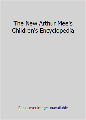 The New Arthur Mee's Children's Encyclopedia 0717277232 Book Cover