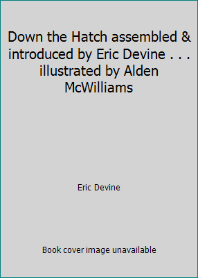 Down the Hatch assembled & introduced by Eric D... B00B1LXORI Book Cover