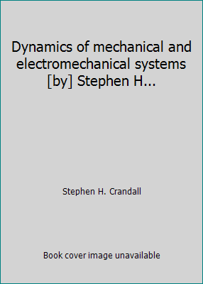 Dynamics of mechanical and electromechanical sy... B003HCKGAW Book Cover