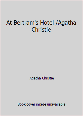 At Bertram's Hotel /Agatha Christie B0032GR502 Book Cover