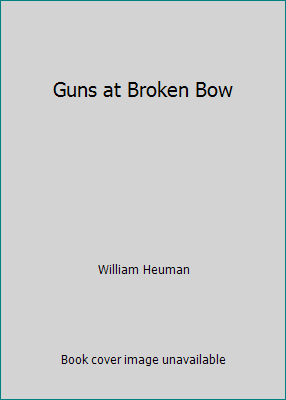 Guns at Broken Bow B000CZ3938 Book Cover