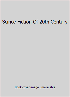 Scince Fiction Of 20th Century 1888054298 Book Cover