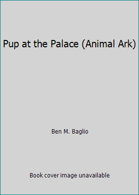 Pup at the Palace (Animal Ark) 1442002751 Book Cover