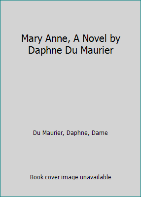 Mary Anne, A Novel by Daphne Du Maurier B00L5RQSOY Book Cover