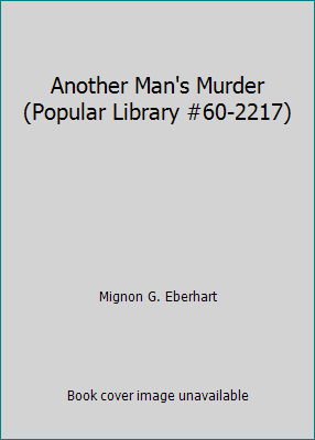 Another Man's Murder (Popular Library #60-2217) B000N253I4 Book Cover