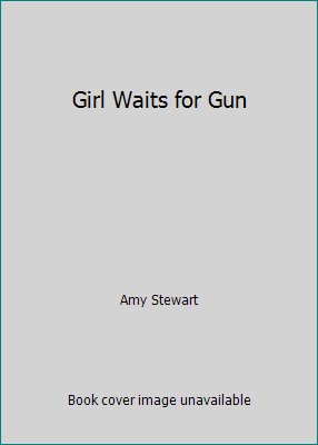 Girl Waits for Gun 1490667113 Book Cover