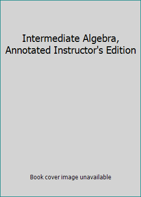 Intermediate Algebra, Annotated Instructor's Ed... 0534419240 Book Cover
