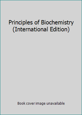 Principles of Biochemistry (International Edition) 0131977369 Book Cover