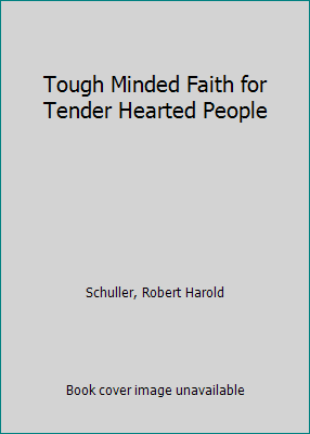 Tough Minded Faith for Tender Hearted People [Large Print] 0816138060 Book Cover