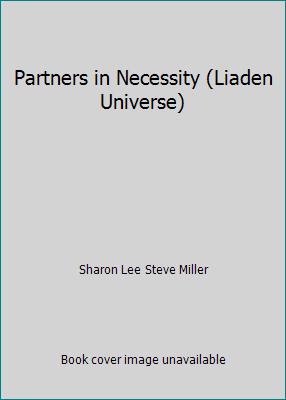 Partners in Necessity (Liaden Universe) 0739414410 Book Cover
