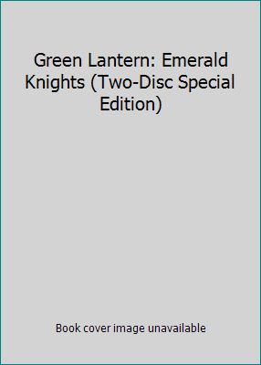 Green Lantern: Emerald Knights (Two-Disc Specia... B004VDL7R2 Book Cover