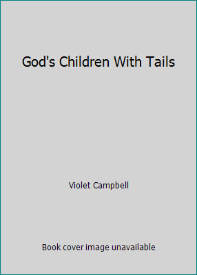 God's Children With Tails B001MZIP0Y Book Cover