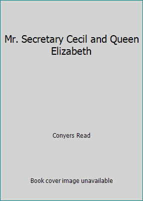 Mr. Secretary Cecil and Queen Elizabeth B005KDT5Y4 Book Cover