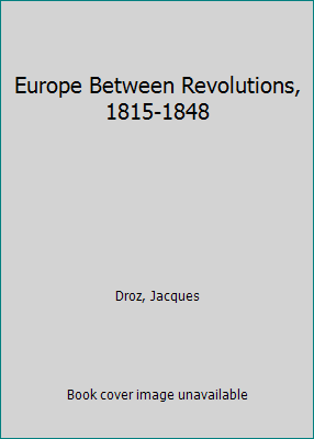 Europe Between Revolutions, 1815-1848 0801492068 Book Cover